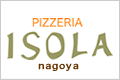 PIZZERIA ISOLA nagoya